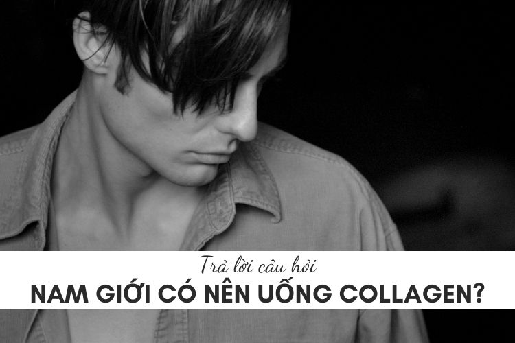 Nam giới có nên uống collagen