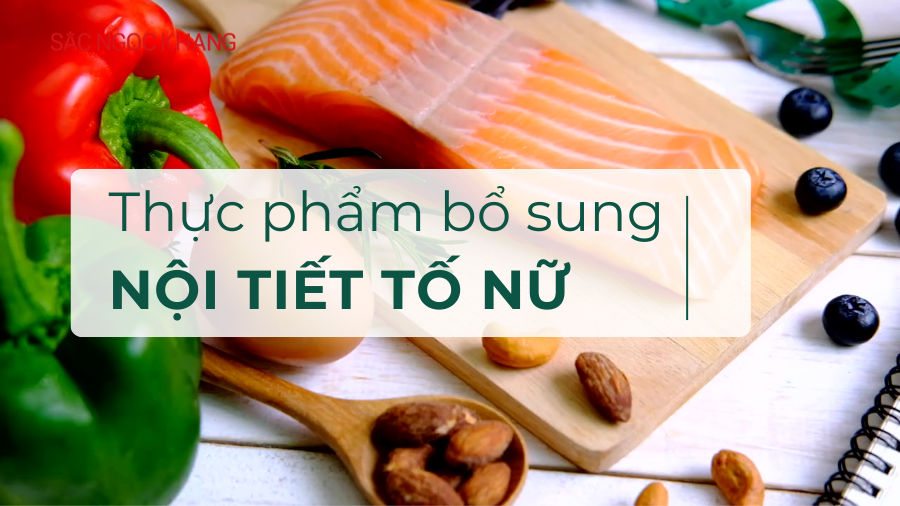 Điểm danh 14 thực phẩm bổ sung nội tiết tố nữ tốt nhất 2024