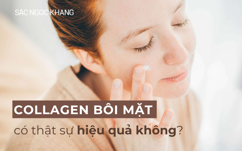 Sử dụng collagen bôi mặt có tác dụng “thần kỳ” như lời đồn